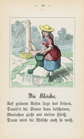 Die Bleiche Auf grünem Rasen liegt das Leinen, Damit’s die Sonne kanns bescheinen, Mariechen gießt mit großem Fleiß, Drum wird die Wäsche wieder weiß.
